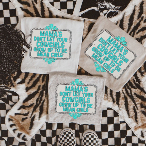 Don’t let your cowgirls be mean girls sublimation T-shirt