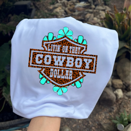 Livin on that Cowboy dollar sublimation T-shirt