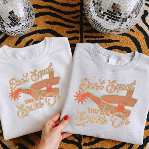 Don’t squat with spurs on sublimation T-shirt