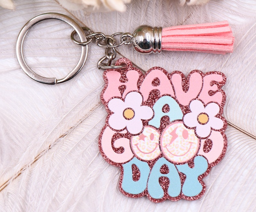 Have A Good Day Key Chain